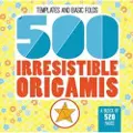 FIREFLY BOOKS LTD 500 Irresistable Origamis