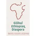 BOYDELL & BREWER LTD The Global Ethiopian Diaspora