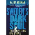C HURST & CO PUBLISHERS LTD Sweden's Dark Soul