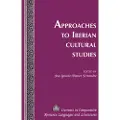 PETER LANG PUBLISHING INC Approaches to Iberian Cultural Studies