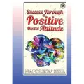 SANAGE PUBLISHING HOUSE LLP Success Through A Positive Mental Attitude