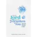 Kube Publishing Ltd Your Lord Has Not Forsaken You