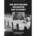 Books on Demand Die deutschen Soldaten auf Alfaset