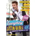 TRIUMPH BOOKS Everything Real Justin Bieber Fans Should Know & Do