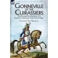 Leonaur Ltd Gonneville of the Cuirassiers