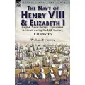 Leonaur Ltd The Navy of Henry VIII & Elizabeth I