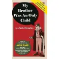 Echo Point Books & Media My Brother Was An Only Child