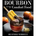 THE UNIVERSITY PRESS OF KENTUCKY Bourbon Is My Comfort Food
