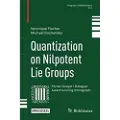 Birkhauser Quantization on Nilpotent Lie Groups