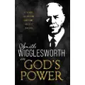 Whitaker House Smith Wigglesworth on God's Power