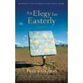 Farrar, Straus and Giroux An Elegy for Easterly: Stories