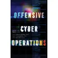 C HURST & CO PUBLISHERS LTD Offensive Cyber Operations