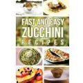 Createspace Independent Publishing Platform Fast and Easy Zucchini Recipes
