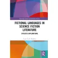 Taylor & Francis Ltd Fictional Languages in Science Fiction Literature