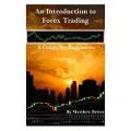 Createspace Independent Publishing Platform An Introduction to Forex Trading - A Guide for Beginners