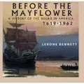 Bnpublishing Before the Mayflower; A History of the Negro in America, 1619-1962