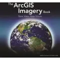ESRI Press The ArcGIS Imagery Book