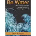 Independently Published Be Water
