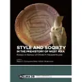 SIDESTONE PRESS Style and Society in the Prehistory of West Asia