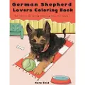 Alex Gibbons German Shepherd Lovers Coloring Book - The Stress Relieving Dog Coloring Book For Adults