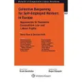 Kluwer Law International Collective Bargaining for Self-Employed Workers in Europe