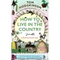 Boundless Publishing Group Ltd How to Live in the Country