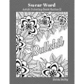 Createspace Independent Publishing Platform Swear Word Adult Colour Book II: Adult Color Book