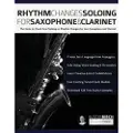 Fundamental Changes Ltd Rhythm Changes Soloing for Saxophone & Clarinet