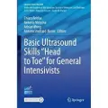 Springer International Publishing AG Basic Ultrasound Skills “Head to Toe” for General Intensivists