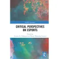 Taylor & Francis Ltd Critical Perspectives on Esports