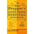 Muze Publishing The Prepper's Long Term Survival Handbook