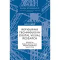 Springer International Publishing AG Refiguring Techniques in Digital Visual Research