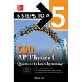 McGraw-Hill Education 5 Steps to a 5: 500 AP Physics 1 Questions to Know by Test Day, Third Edition
