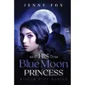 Jenny Fox His Blue Moon Princess