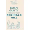 Hill, Reginald Born Guilty