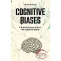 Lulu.com COGNITIVE BIASES - A Brief Overview of Over 160 Cognitive Biases