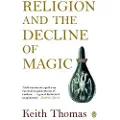 Penguin Books Ltd Religion and the Decline of Magic