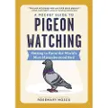 Workman Publishing A Pocket Guide to Pigeon Watching