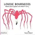 Phaidon Louise Bourgeois Made Giant Spiders and Wasn't Sorry.