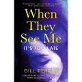 Penguin Books Ltd When They See Me