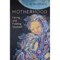 SOUNDS TRUE INC Motherhood - Marchiano, Lisa
