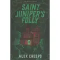 Peachtree Publishers Saint Juniper's Folly