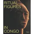 Rizzoli Ritual Figures of Congo