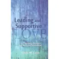 Createspace Independent Publishing Platform Leading and Supportive Love: The Truth About Dominant and Submissive Relationships