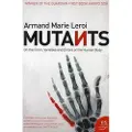 HarperCollins MUTANTS - Leroi, Armand Marie