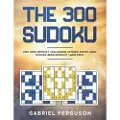 Independent Publishing Network The 300 Sudoku Very Hard Difficult Challenging Extreme Expert Level Puzzles brain workout large print