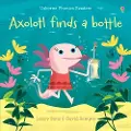 Usborne Axolotl Finds a Bottle