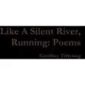 Lulu.com Like A Silent River, Running: Poems