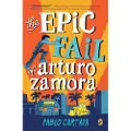 Penguin Random House The Epic Fail of Arturo Zamora