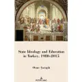 PETER LANG PUBLISHING INC State Ideology and Education in Turkey, 1980–2015